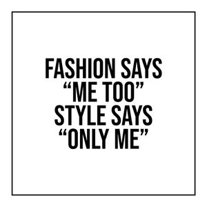 FASHION OR STYLE