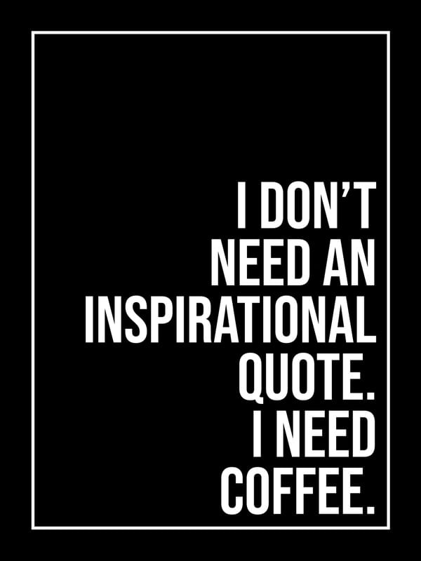 NEED COFFEE PB