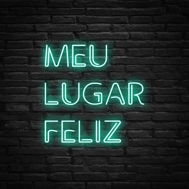 MEU LUGAR FELIZ NEON
