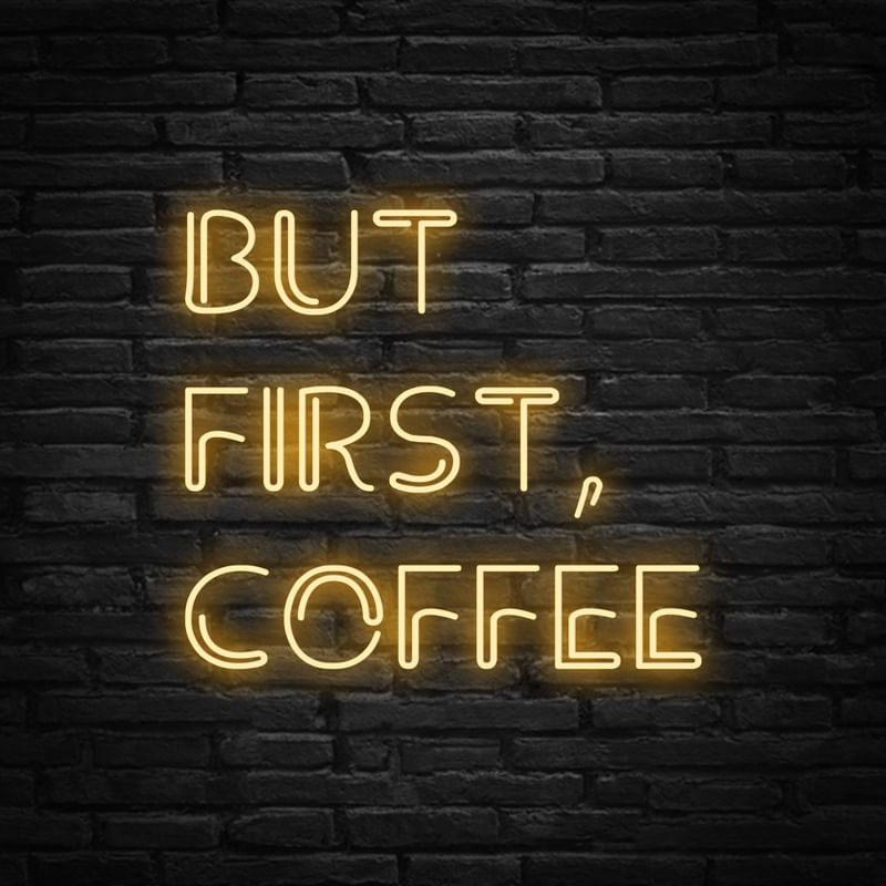 BUT FIRST COFFEE NEON
