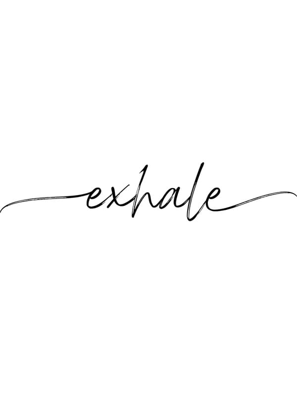 EXHALE