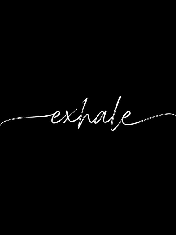 EXHALE BLACK