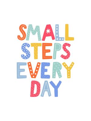 SMALL STEPS EVERYDAY