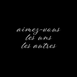 AIMEZ-VOUS LES UNS LES AUTRES BLACK