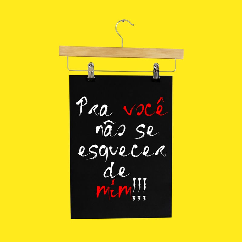 PRA VOCÊ NÃO SE ESQUECER DE MIM