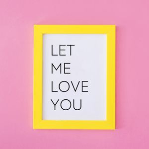 LET ME LOVE YOU