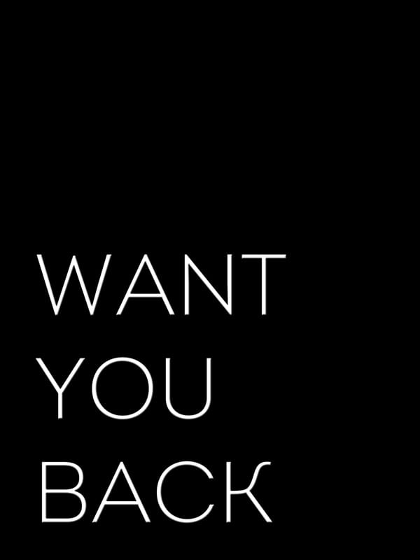 WANT YOU BACK