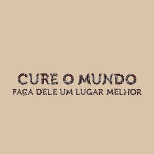 CURE O MUNDO 02
