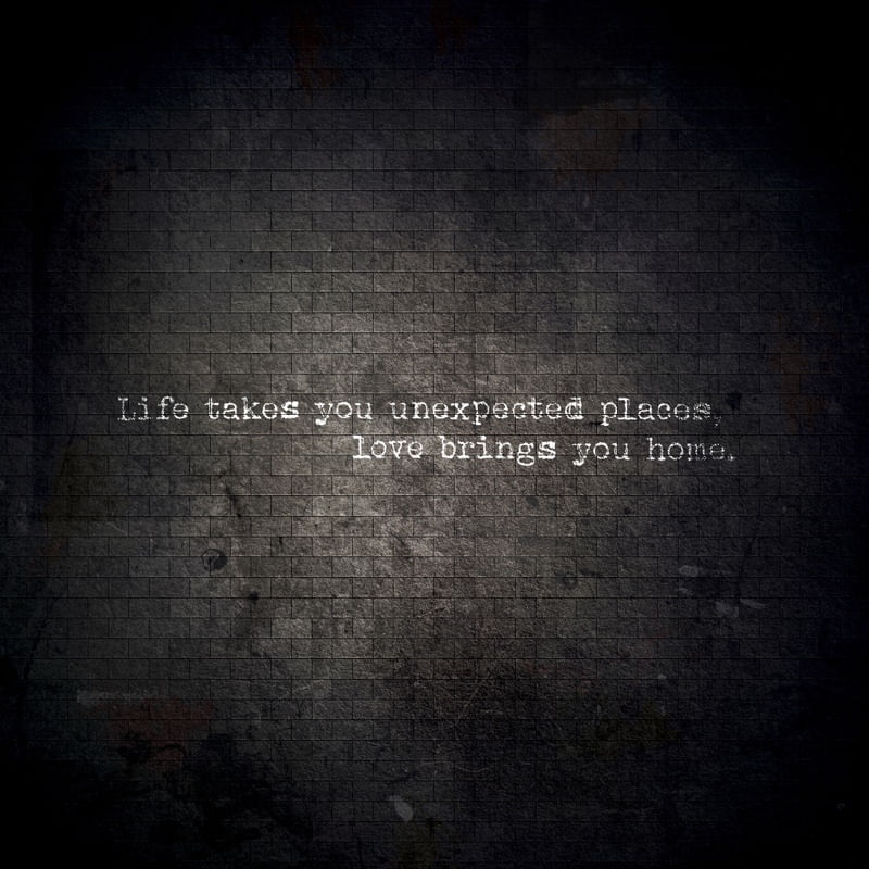 LIFE TAKES YOU?