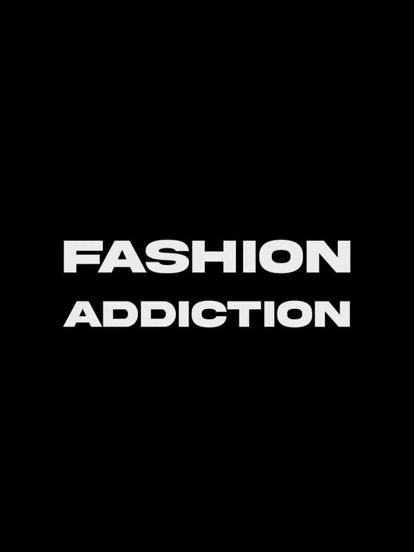 FASHION ADDICTION