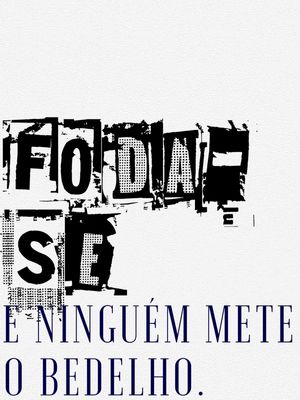 FODA-SE E NINGUÉM METE O BEDELHO II