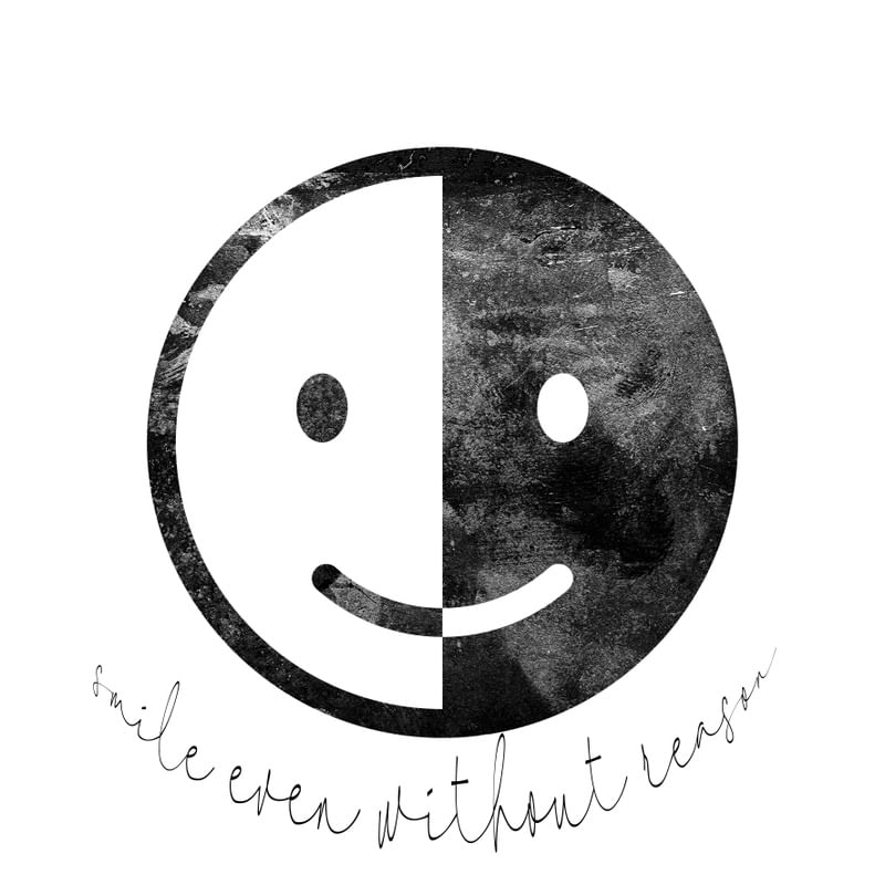 SMILE EVEN WITHOUT REASON