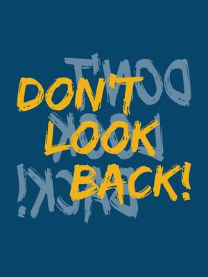 DON'T LOOK BACK - FRASE