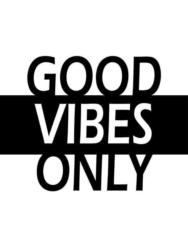 GOOD VIBES ONLY B&W