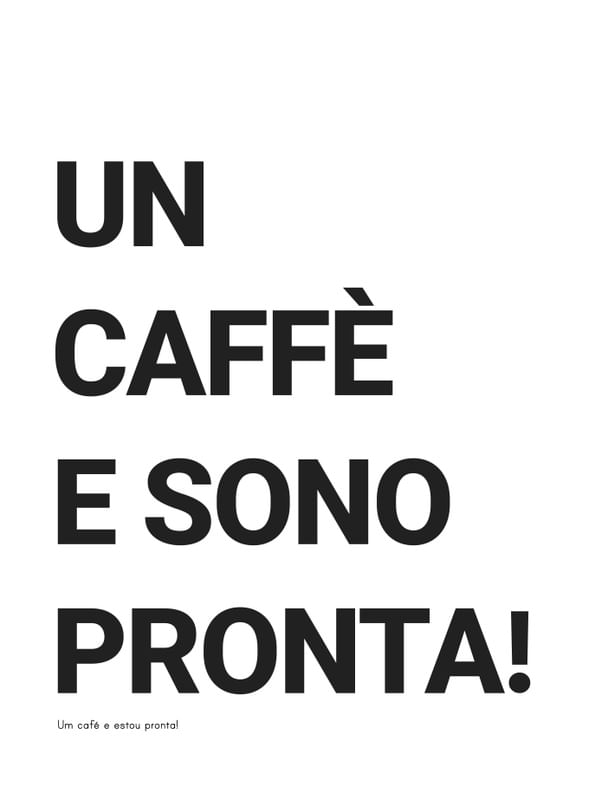 UN CAFFÈ E SONO PRONTA