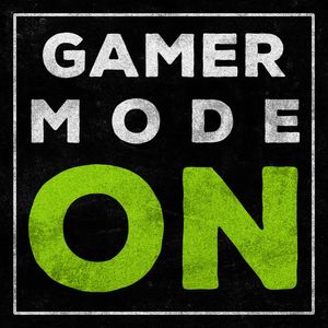 GAMER MODE ON