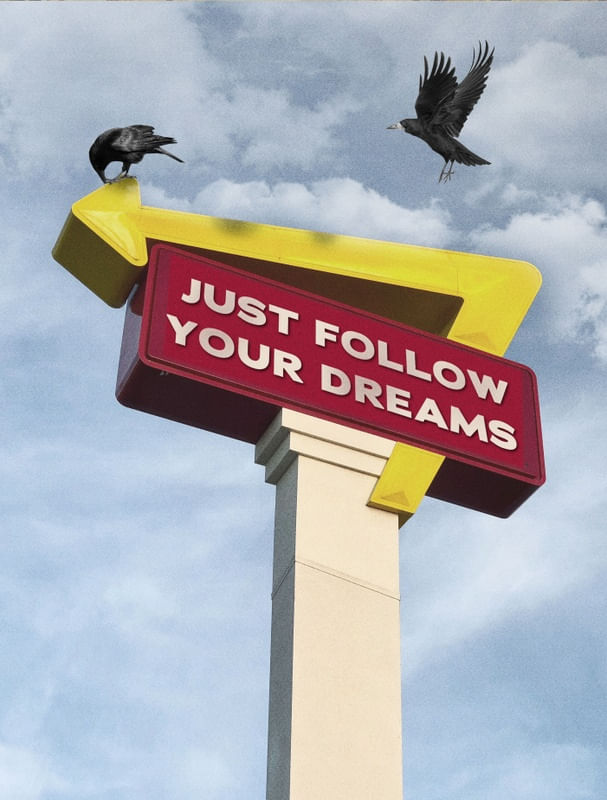 JUST FOLLOW YOUR DREAMS