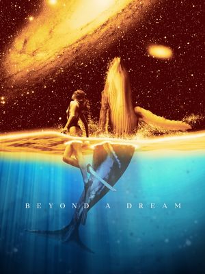 BEYOND A DREAM