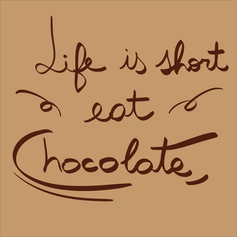 EAT CHOCOLATE