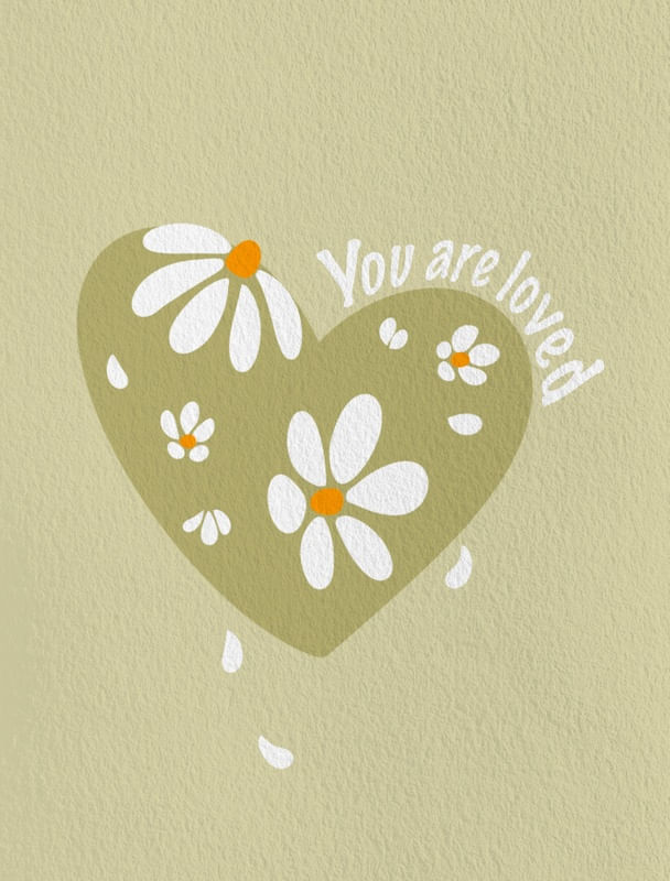 DAISIES YOU ARE LOVED - GREEN