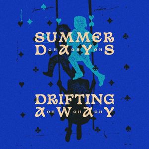 SUMMER DAYS DRIFTING AWAY V2