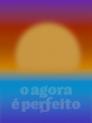O AGORA É PERFEITO