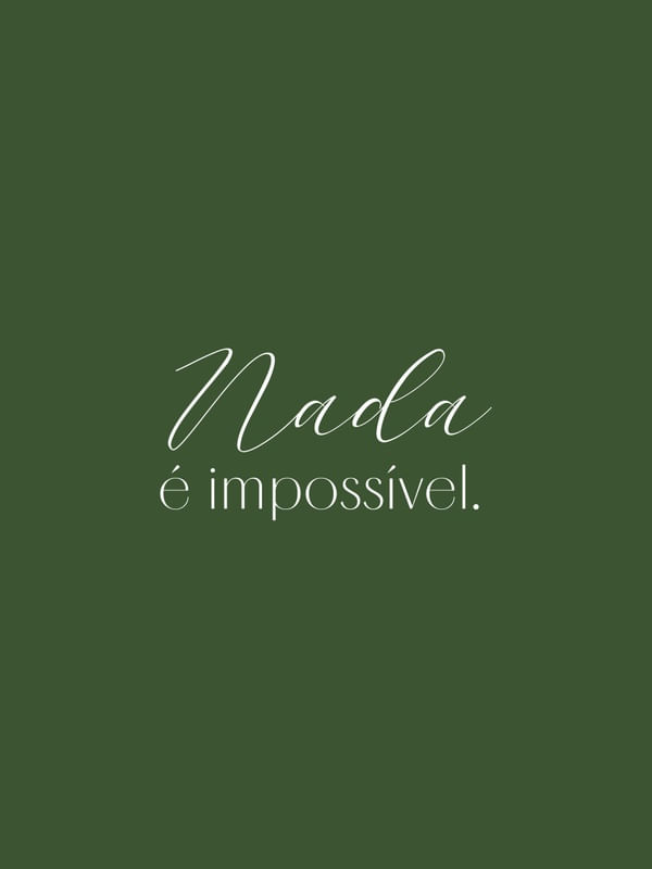 NADA É IMPOSSIVEL