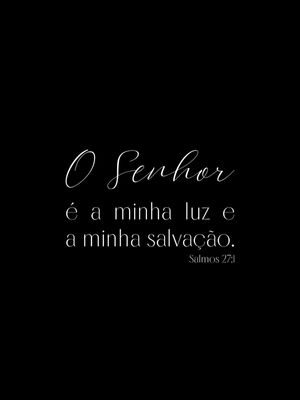 O SENHOR É A MINHA LUZ