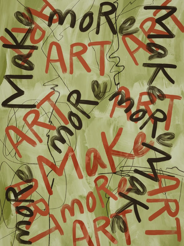 MAKE MORE ART - GREEN