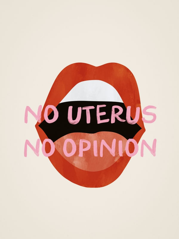NO UTERUS NO OPINION