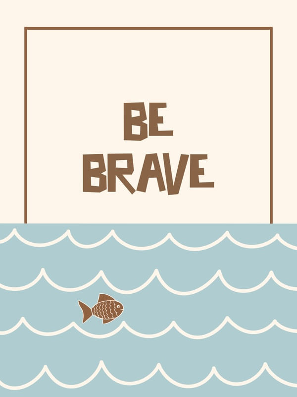 OPEN SEA - BE BRAVE