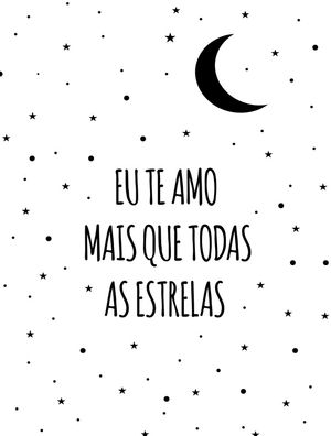 EU TE AMO MAIS QUE TODAS AS ESTRELAS