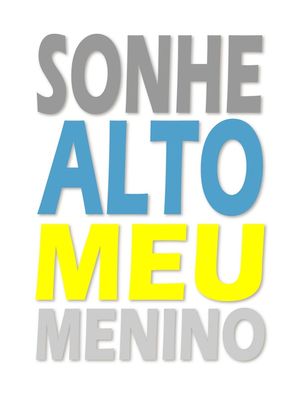 SONHE ALTO MEU MENINO 2