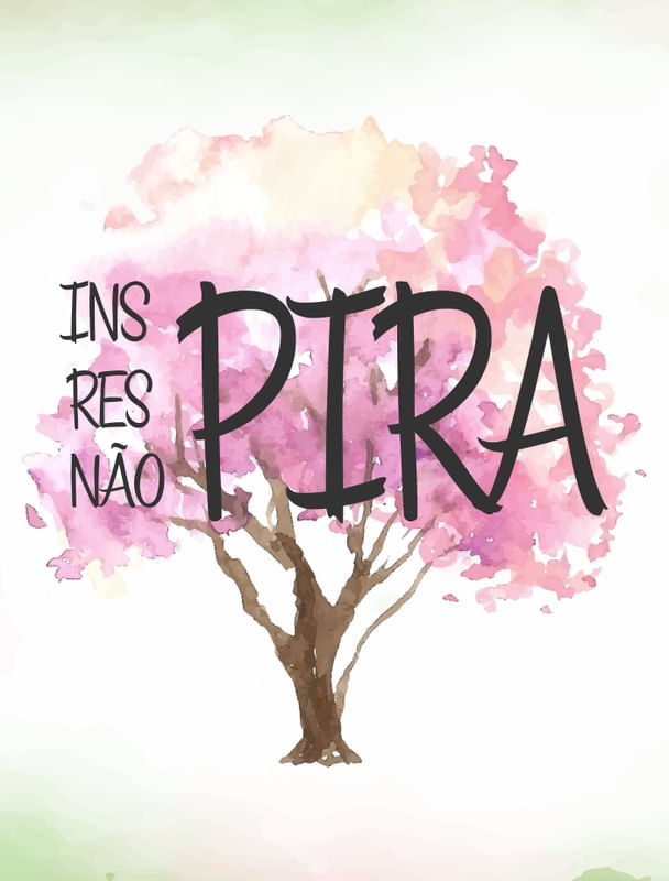 INSPIRA RESPIRA NÃO PIRA