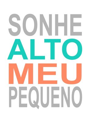 SONHE ALTO MEU PEQUENO 4