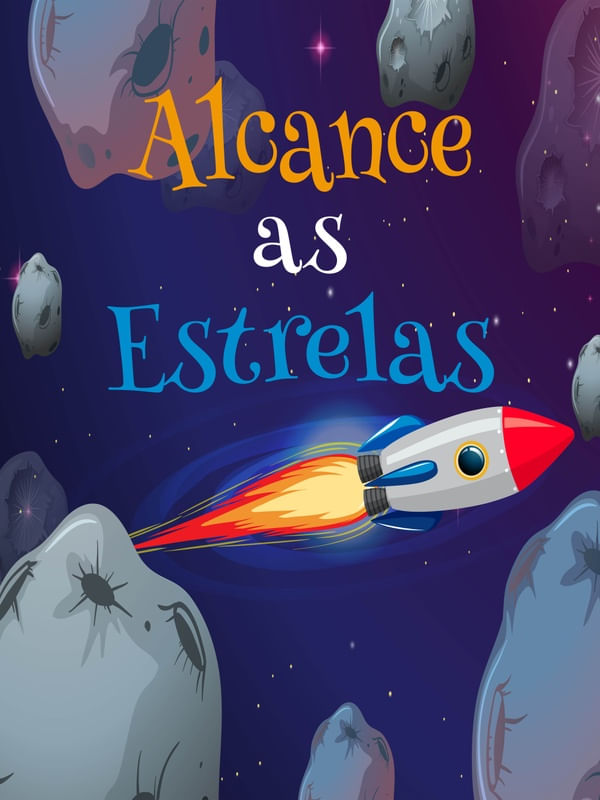 ARTE FOGUETE ALCANCE AS ESTRELAS