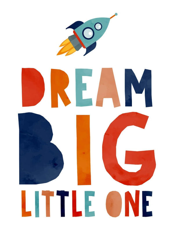 FOGUETE DREAM BIG LITTLE ONE