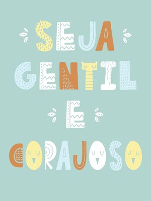 SEJA GENTIL E CORAJOSO ESCANDI