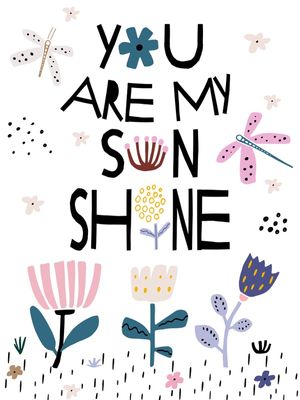 ARTE YOU ARE MY SUNSHINE FLORAL