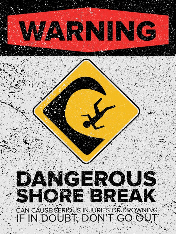 DANGEROUS SHORE BREAK