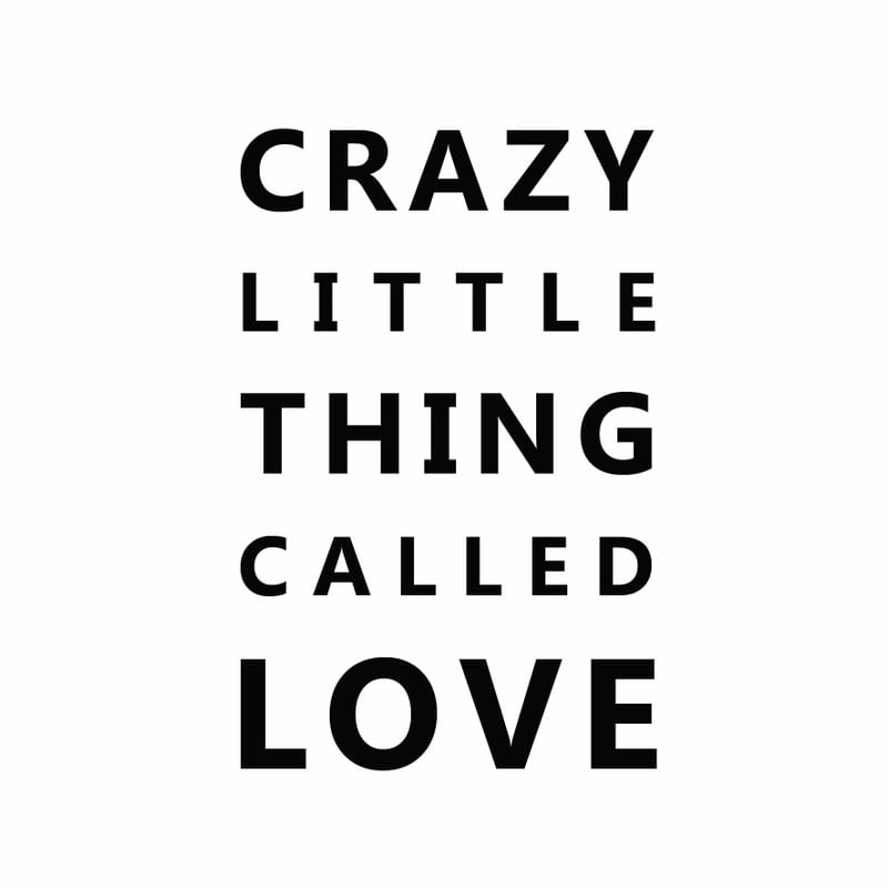 CRAZY LITTLE THING