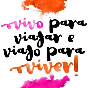 VIVO PARA VIAJAR E VIAJO PARA VIVER