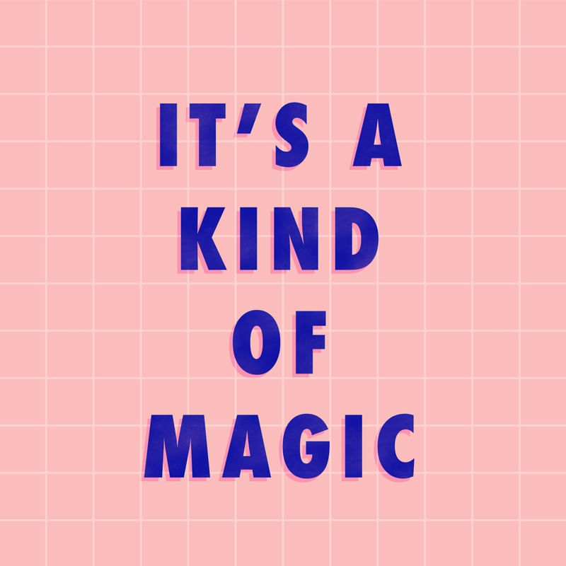 A KIND OF MAGIC [QUADRADO]