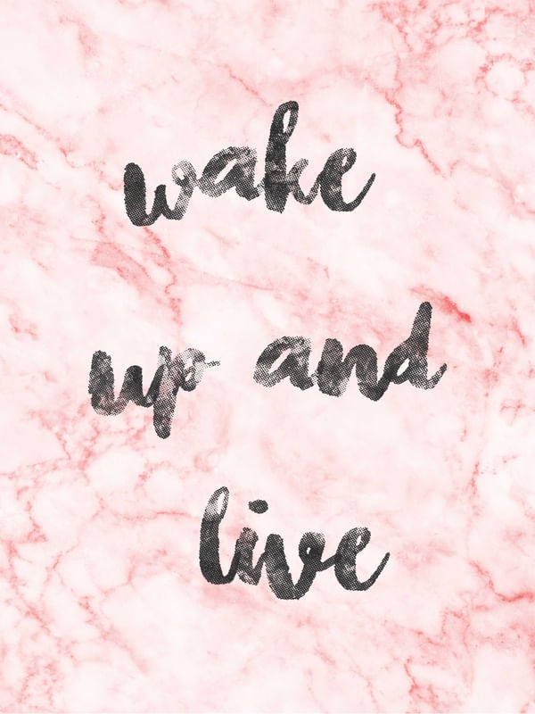 WAKE UP AND LIVE