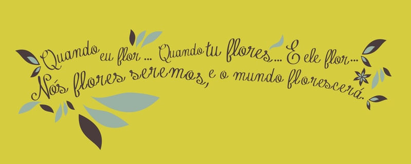 QUANDO EU FLOR! II