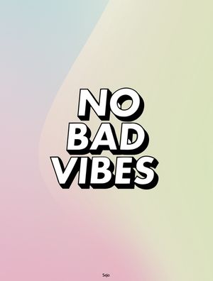 NO BAD VIBES - POR SEJA