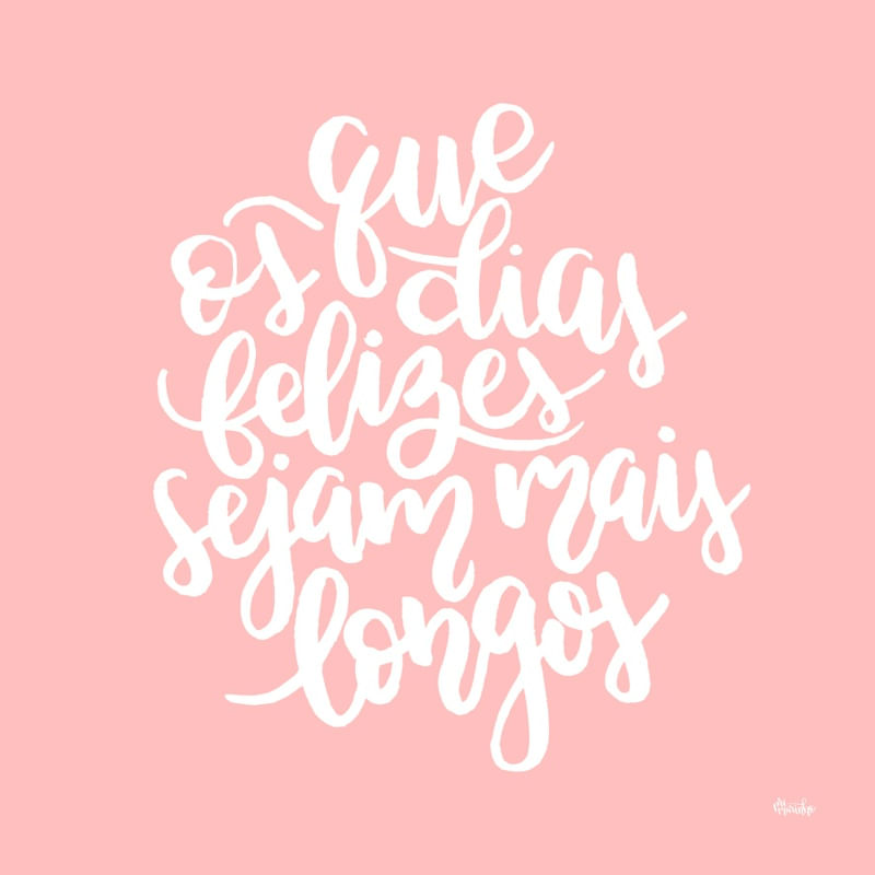 DIAS FELIZES ROSA