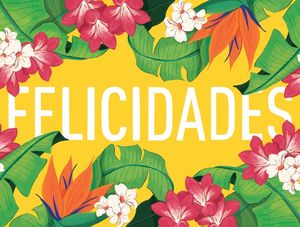 FELICIDADE TROPICAL