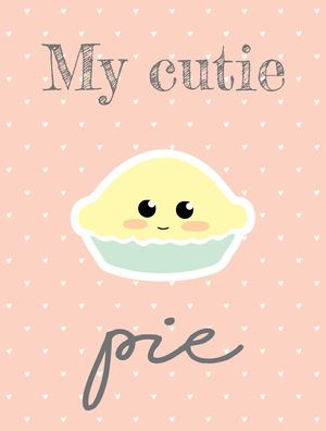 MY CUTIE PIE