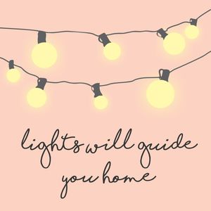 LIGHTS WILL GUIDE YOU HOME